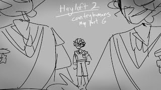 Hayloft 2  Countryhumans map part 6  For myself again lmfao [upl. by Sil281]