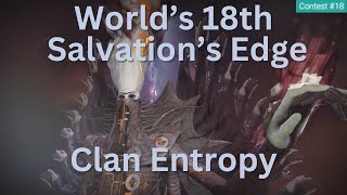 Worlds 18th Salvations Edge All encounter clears Clan Entropy [upl. by Zena21]