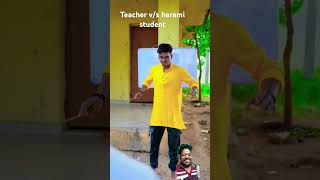 Teacher vs harami student 😅😅😆😆 comedy funny entertainment funnycomedy shortsfeed [upl. by Alleunamme]