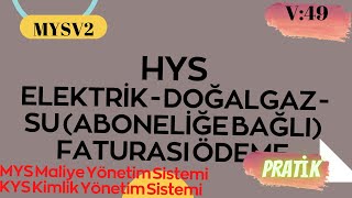 HYS MYS V2 ELEKTRİK DOĞALGAZ SU ABONELİĞE BAĞLI FATURASI ÖDEME YENİ [upl. by Hayward726]