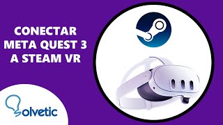 Conectar Meta Quest 3 a Steam VR  Cómo Configurar Meta Quest 3 [upl. by Kathlene]