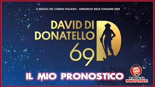 David Di Donatello 2024 unedizione Cortellesicentrica I miei PRONOSTICI [upl. by Shyamal]