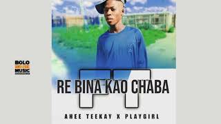 Ahee Teekay  Re Bina Kao Chaba feat Ltc Christly Original [upl. by Ethyl]