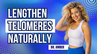 How to Lengthen Telomeres Naturally and live longer [upl. by Enriqueta]