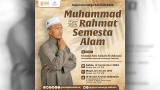 Muhammad ﷺ Rahmat Semesta Alam ― Ustadz Abu Fatiah AlAdnani ― KKS Edisi 282 [upl. by Ardnasac303]