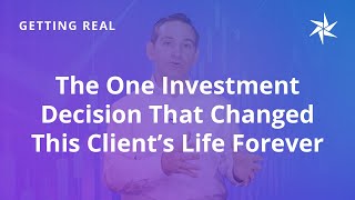 The One Investment Decision That Changed This Clients Life Forever  Equity Trust [upl. by Halsey47]