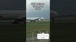 B777 Emirates take off at LKPR lkpr b777300er [upl. by Dawn926]