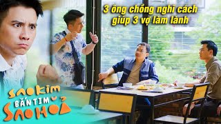 Sao Kim bắn tim Sao Hỏa  Khi 3 ông chồng nghĩ cách giúp 3 bà vợ LÀM LÀNH  VTV Go  Phim VTV Mới [upl. by Anitsuga]