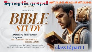 SYNOPTIC GOSPEL CLASS MATTHEW 131823 biblestudy synoptic Professor Rufus Simon varghese [upl. by Nicolau]