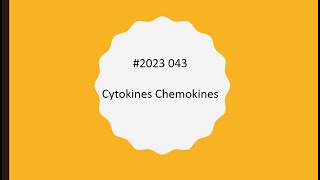 2023 43R Cytokines Chemokines [upl. by Ima]