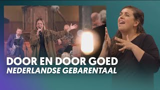 Door en door goed Met Nederlandse Gebarentaal Nederland Zingt [upl. by Guthrey]