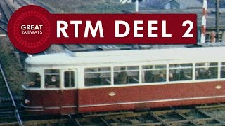 RTM deel 2  Nederlands • Great Railways [upl. by Alvord]