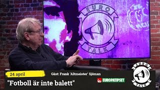 Eurotalk 1617 quotFotboll är inte balettquot [upl. by Strepphon]