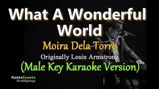 What A Wonderful World  Moira Dela Torre  MALE KEY Karaoke Version [upl. by Nahtanohj886]