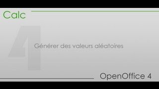 OpenOffice 4 Calc  Partie 4  Générer des valeurs aléatoires [upl. by Siramay]