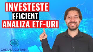 Cum investesti eficient prin ETFuri  Analiza ETF [upl. by Nytram]