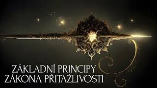 Základní principy zákona přitažlivosti [upl. by Enneire]