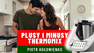 Thermomix  MINUSY i PLUSY TM6 Czy warto mieć TM6 [upl. by Pelson]