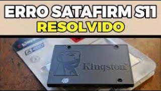 FIX KINGSTON A400 ERRO SATAFIRM S11RESOLVIDO [upl. by Nilrem]