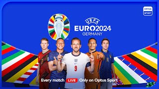 UEFA EURO 2024  EVERY game live only on Optus Sport [upl. by Tucker]