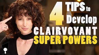 4 Tips to Develop Your Clairvoyant Superpower [upl. by Eglantine977]