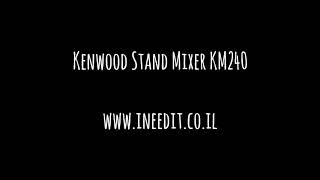 Kenwood Stand Mixer KM240 [upl. by Spanjian]