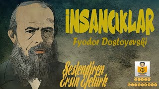 İNSANCIKLAR  Fyodor M Dostoyevski Sesli Kitap Tek Parça Ersin Efetürk [upl. by Schott797]