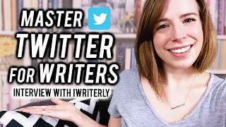 Master Twitter for Authors  Social Media Collab w iWriterly [upl. by Anaher316]