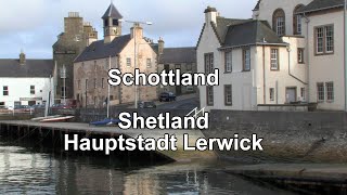 Shetland Islands Hauptstadt Lerwick Schottland [upl. by Montanez906]