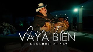 Edgardo Nuñez  Que Te Vaya Bien Video Oficial [upl. by Drusus841]