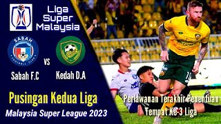 SABAH FC vs Kedah DA  Head To Head  Jaringan Cantik  Liga Super 2023 [upl. by Noiwtna]