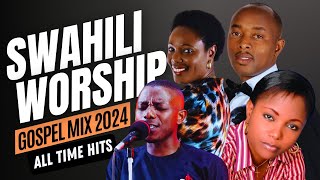 Swahili Worship Gospel Mix  Best Nonstop Swahili Worship songs Video Mix 2024 [upl. by Fabrice]