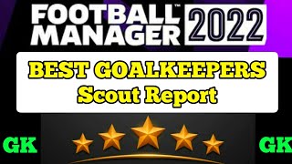 Football Manager 2022 Best Goalkeeper with scout report  FM22 top GK [upl. by Nils]