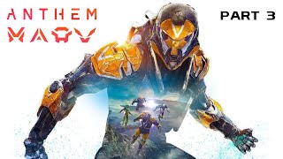 Anthem Walkthrough Gameplay  PART 3 Full Livestream [upl. by Julie]