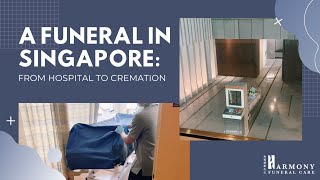 A Funeral in Singapore From Hospital to Cremation [upl. by Portingale417]