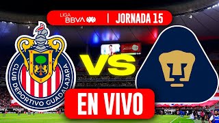 CHIVAS VS PUMAS EN VIVO JORNADA 15 LIGA MX APERTURA 2024  PREVIA ANÁLISIS Y COMENTARIOS [upl. by Ligriv]