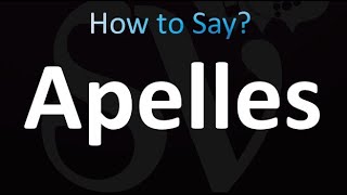 How to Pronounce Apelles Correctly [upl. by Kit]