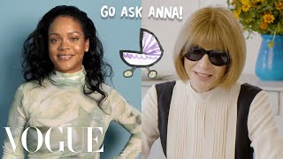 Rihanna amp Anna Wintour Ask Each Other Questions  Go Ask Anna  Vogue [upl. by Shaddock]