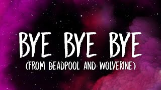 NSYNC  Bye Bye Bye Lyrics Deadpool 3 Soundtrack [upl. by Aurel]