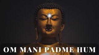 Om Mani Padme Hum Chanting  Buddhism  Ancient Chants [upl. by Odlanir221]