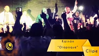 Kainón  Oiapoque Video Oficial [upl. by Pagas]