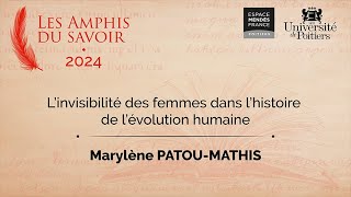 L’invisibilité des femmes dans l’histoire de l’évolution humaine  Marylène PatouMathis [upl. by Netsirc]