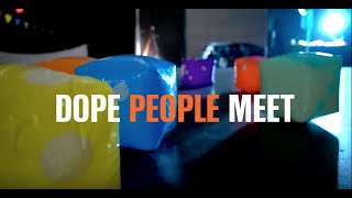 Dope People Meet quotStupid Crazyquot Party [upl. by Kirstyn]