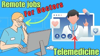 Telemedicine Remote Jobs For Doctors [upl. by Buyse845]