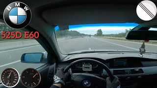 BMW 525d e60 177HP Top Speed on Autobahn Fast Driving POV [upl. by Tzong687]