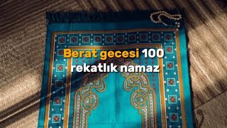 Berat gecesi 100 rekatlık namaz ❗ [upl. by Ier769]