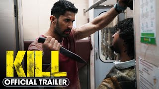 Kill 2024 Official Trailer  Lakshya Raghav Juyal Tanya Maniktala [upl. by Aindrea910]