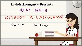 MCAT Math Vid 9  Antilogs in pH and pKa Without A Calculator [upl. by Blackmore]