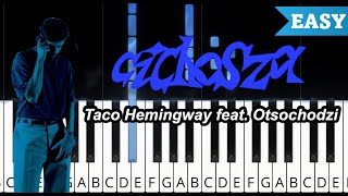 Cichosza  Taco Hemingway feat Otsochodzi  ŁATWY PIANO TUTORIAL [upl. by Irat]