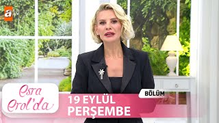 Esra Erolda 19 Eylül 2024  Tek Parça [upl. by Aoket]